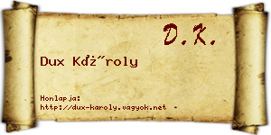 Dux Károly névjegykártya